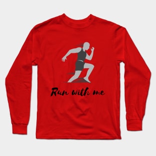 Run with me Long Sleeve T-Shirt